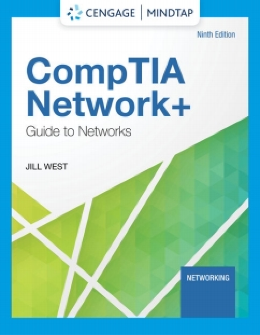 MindTap for West's CompTIA Network+ Guide to Networks, 9th Edition [Instant Access], 1 term 9th Edition â€“ PDF/EPUB Version Downloadable